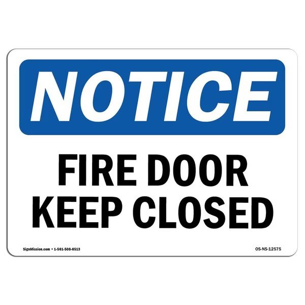 OSHA Notice Sign, Fire Door Keep Closed, 10in X 7in Decal, 7
